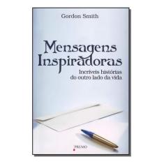 Mensagens Inspiradoras - Incríveis Histórias do Outro Lado da Vida Sor