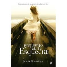 Livro - Enquanto Eu Te Esquecia