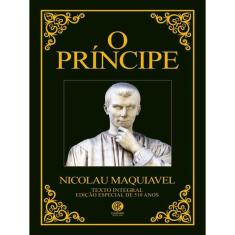 O Príncipe Maquiavel - Edição De Luxo