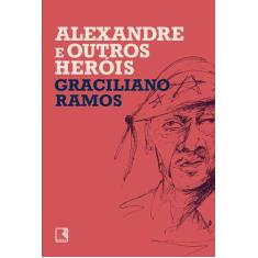 Livro - Alexandre e outros heróis