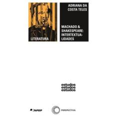 Livro - Machado & Shakespeare: intertextualidades