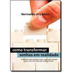 Livro - Como Transformar Sonhos em Realidade