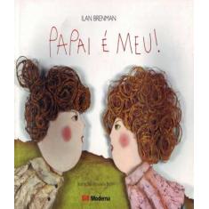 Livro - Papai é meu!