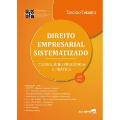 Livro - Direito Empresarial Sistematizado - Teoria, Jurisprudência e P