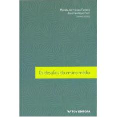 Desafios do ensino medio, os - FGV