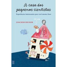 Livro - A casa dos pequenos cientistas