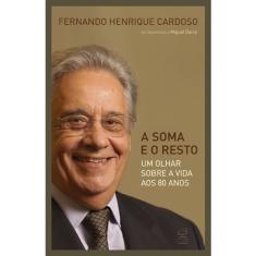 Livro - A soma e o resto: Um olhar sobre a vida aos 80 anos: Um olhar sobre a vida aos 80 anos