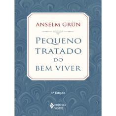 Pequeno Tratado Do Bem Viver