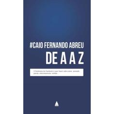 Livro - Caio Fernando Abreu De A A Z