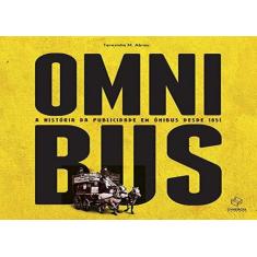 Omnibus - A História Da Publicidade Em Ônibus Desde 1851 - Synergia