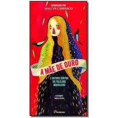 Livro - A mãe de ouro e outros contos do folclore