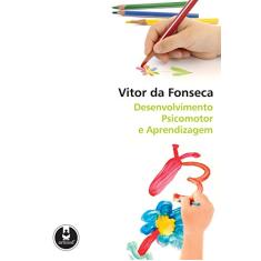 Desenvolvimento Psicomotor e Aprendizagem