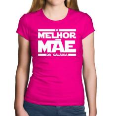 Baby Look Algodão A Melhor Mãe da Galáxia - Foca na Moda, Rosa, M