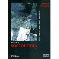 Livro - Manual De Sociologia: Dos Clássicos À Sociedade Da Informação