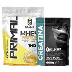 Kit: Whey Protein Primal 1Kg 100% Importado + Creatina Monohidratada 600g - Soldiers Nutrition-Unissex