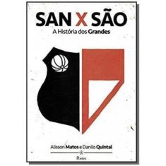 San X Sao - A Historia Dos Grandes - Pontes Editores