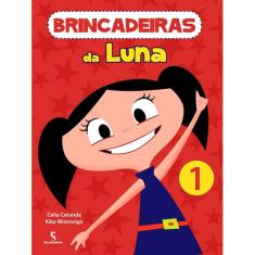 Brincadeiras Da Luna - Vol 1
