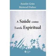 Livro - A saúde como tarefa espiritual