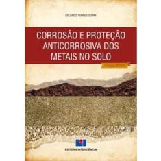 Corrosao E Protecao Anticorrosiva Dos Metais No Solo - Interciencia