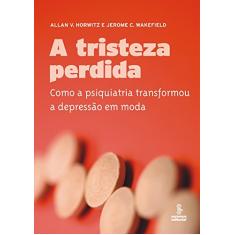 A tristeza perdida: como a psiquiatria transformou a depressão em moda