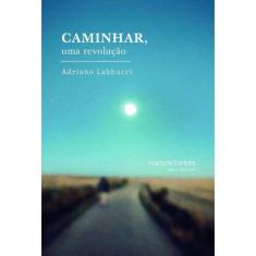 Caminhar, Uma Revolucao