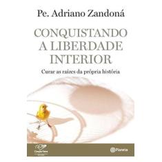 Livro - Conquistando a liberdade interior