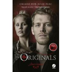 Livro - The Originals: Ascensão (Vol. 1)