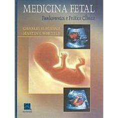 Medicina fetal - fundamentos E pratica clinica