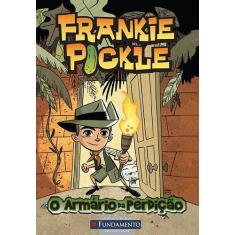 Livro - Frankie Pickle - O Armário Da Perdição