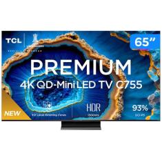 Smart TV 65" 4K UHD QLED Mini LED TCL 65C755 120Hz Wi-Fi Bluetooth 4 H