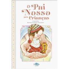 Porções Especiais Da Bíblia: O Pai Nosso Para Crianças