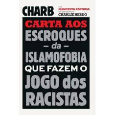 Livro - Carta aos escroques da islamofobia que fazem o jogo dos racist