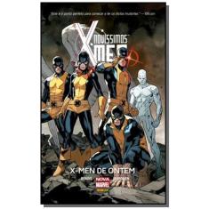 Novissimos X-Men: X-Men De Ontem