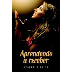 Aprendendo A Receber
