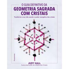 Livro - O guia definitivo da geometria sagrada com cristais
