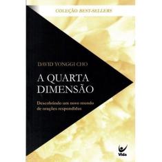 Livro A Quarta Dimensão  David Paul Yonggi Cho