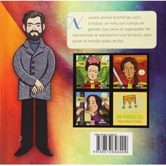 Julio Cortazar Para Chicas Y Chicos - Colleción Antihéroes - Volumen 1