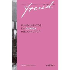 Fundamentos Da Clínica Psicanalítica