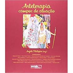 Livro Arteterapia - Campos De Atuacao - W.A.K.