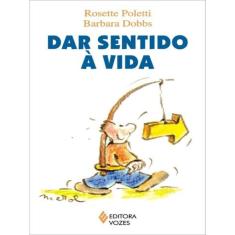 Dar Sentido À Vida