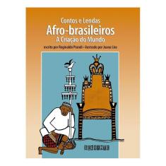 Contos e Lendas Afro-brasileiros - a Criação Do Mundo