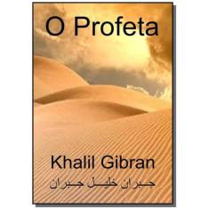 O Profeta - Khalil Gibran - Clube De Autores