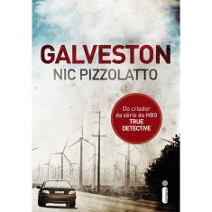 Livro - Galveston: Do criador da série da HBO True Detective