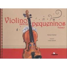 Violino Para Os Pequeninos - Vol. 1