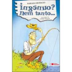 Ingênuo? Nem Tanto...