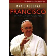 Francisco - o Papa da Simplicidade