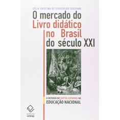 O mercado do livro didático no Brasil do século XXI: A entrada do capital espanhol na educação nacional