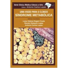 Livro - Síndrome Metabólica - Uma Visão Para O Clínico