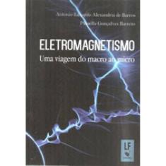 Eletromagnetismo: Uma Viagem Do Macro Ao Micro