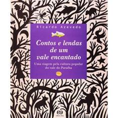 Contos E Lendas De Um Vale Encantado